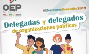 Las organizaciones políticas podrán acreditar a sus delegadas y delegados hasta el 20 de octubre