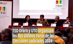 Elecciones Judiciales 2024: TED Oruro y UTO anuncian cierre de foros informativos de difusión de méritos