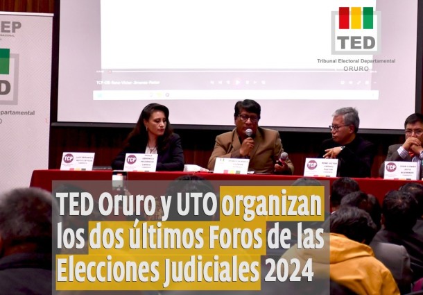 Elecciones Judiciales 2024: TED Oruro y UTO anuncian cierre de foros informativos de difusión de méritos