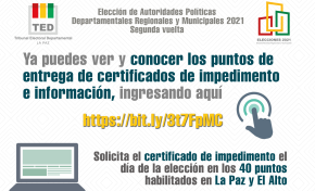 Habilitan 40 puntos de información y de entrega de certificados de impedimento de sufragio en La Paz