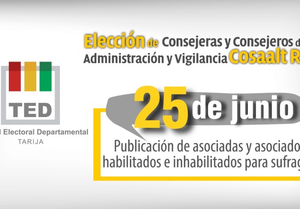 TED Tarija publica la lista de habilitados e inhabilitados para las elecciones de Cosaalt RL