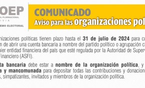 Quedan siete días para que las organizaciones políticas presenten sus cuentas bancarias al OEP
