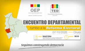Oruro: Encuentro Departamental promueve la construcción colectiva de la Reforma Electoral